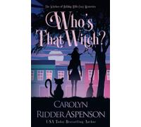 Who's That Witch?: The Witches Of Holiday Hills Cozy Mystery Series