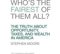 Whos the Fairest of Them All by Stephen Moore Stephen Moore (Auteur)