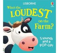 Qui fait le plus de bruit à la ferme ? – Usborne