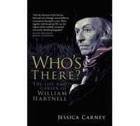 Who's There: The Life and Career of William Hartnell Carney, Jessica (Auteur)
