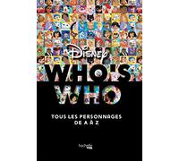 Who's who ? Disney: tous les personnages de A à Z