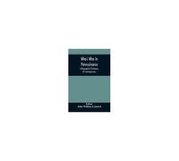 Who's Who In Pennsylvania; A Biographical Dictionary Of Contemporaries