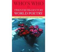 Whos Who in Twentieth Century World Poetry by Alan Parker