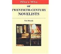 Who's Who of 20th Century Novelists, Who's Who Series Tim Woods (Auteur)