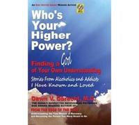 Who's Your Higher Power? Finding a God of Your Own Understanding - [Version Originale] Dawn V Obrecht (Auteur)