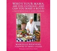Who's Your Mama, Are You Catholic, and Can You Make a Roux?