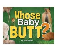 Whose Baby Butt by Stan Tekiela Stan Tekiela (Auteur)