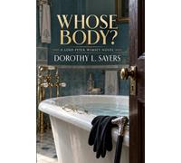 Whose Body? A Lord Peter Wimsey Novel
