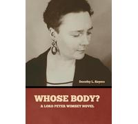 Whose Body? A Lord Peter Wimsey Novel