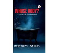 Whose Body? A Lord Peter Wimsey Novel