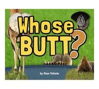 Whose Butt by Stan Tekiela Stan Tekiela (Auteur)