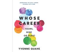 Whose Career - Yours, Mine Or Ours?