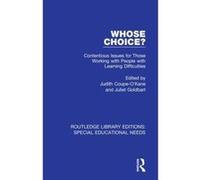 Whose Choice?: Contentious Issues for Those Working with People with Learning Difficulties (Routledge Library Editions: Special Educational Needs) - [Version Originale] Inconnu (Auteur)