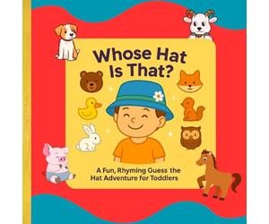 Whose Hat Is That?: A Hat Hunt with Forest Friends