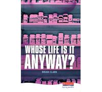 Whose Life is it Anyway?