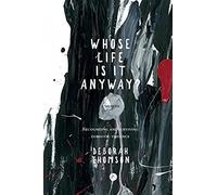 Whose Life Is It Anyway?