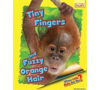 Whose Little Baby Are You? Tiny Fingers And Fuzzy Orange Hair