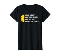Whose Serve? What's The Score? What Day is It? T-Shirt Graphique avec Valeur, Femme, Noir, S