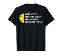 Whose Serve? What's The Score? What Day is It? T-Shirt Graphique avec Valeur, Homme, Noir, M
