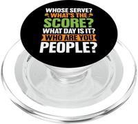 Whose Serve? What's The Score? What Day is It? Who are You PopSockets PopGrip pour MagSafe