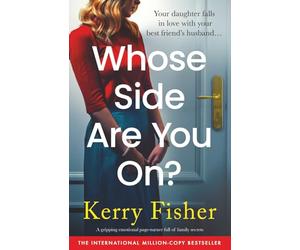 Whose Side Are You On?: A gripping emotional page-turner full of family secrets