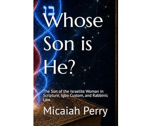 Whose Son is He?: The Son of the Israelite Woman in Scripture, Igbo Custom, and Rabbinic Law