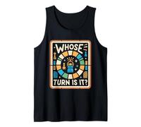 Whose Turn Is It Board Game Strategy Competitive -------- Débardeur