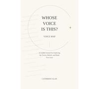 Whose Voice is This? Voice Map: A Guided Journal for Exploring the Voices, Beliefs, and Rules You Carry