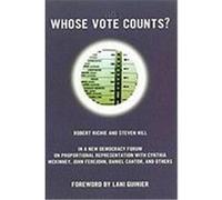Whose Vote Counts, New Democracy Forum Series Joel Rogers, Joshua Cohen, Robert Richie, Steven Hill (Auteur)