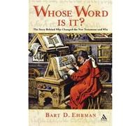 Whose Word Is It? Ehrman, Bart (Auteur)