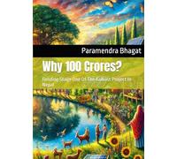 Why 100 Crores?: Funding Stage One Of The Kalkiist Project In Nepal