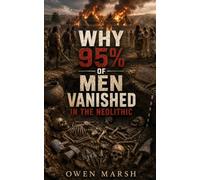 Why 95% of Men Vanished in the Neolithic