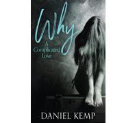 Why? A Complicated Love