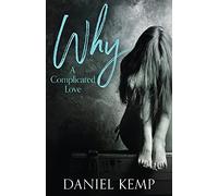 Why? A Complicated Love
