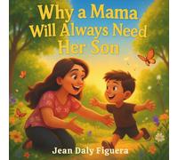 “Why a Mama Will Always Need Her Son”: "A Forever Bond Between Mother and Son"