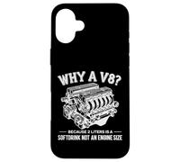 Why A V8 Because 2 Liter is A Softdrink Not an Engine Car Coque pour iPhone 16 Plus