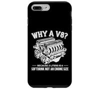 Why A V8 Because 2 Liter is A Softdrink Not an Engine Car Coque pour iPhone 7 Plus/8 Plus