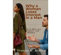 Why a Woman Loses Interest in a Man: It’s Not All About the Money