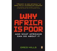 Greg Mills – Why Africa is poor – Livre en anglais – Broché