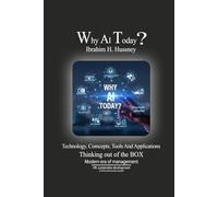 Why AI Today?: Technology, Concepts, Tools and Applications