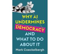 Why Ai Undermines Democracy And What To Do About It
