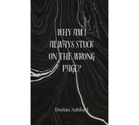 Why Am I Always Stuck On The Wrong Page?