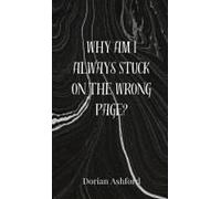 Why Am I Always Stuck On The Wrong Page?