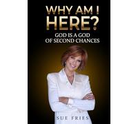 Why Am I Here?: God is a God of Second Chances