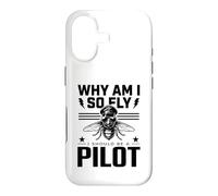 Why Am I So Fly Should Be Pilot Humour Aviation Humour Avg oque pour iPhone 17