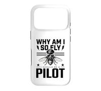 Why Am I So Fly Should Be Pilot Humour Aviation Humour Avg oque pour iPhone 17 Pro