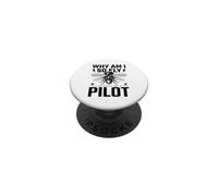 Why Am I So Fly Should Be Pilot Humour Aviation Humour Avgeek PopSockets PopGrip Adhésif