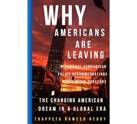 WHY AMERICANS ARE LEAVING -The Changing American Dream in a Global Era: Economic Pressures, Political Divisions, and the Cost of Living Crisis-Policy Recommendations-Historical Comparison