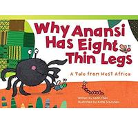 Why Anansi Has Eight Thin Legs