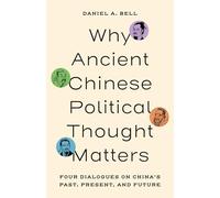 La pensée politique chinoise ancienne – Quatre dialogues sur la Chine: passé, présent, avenir